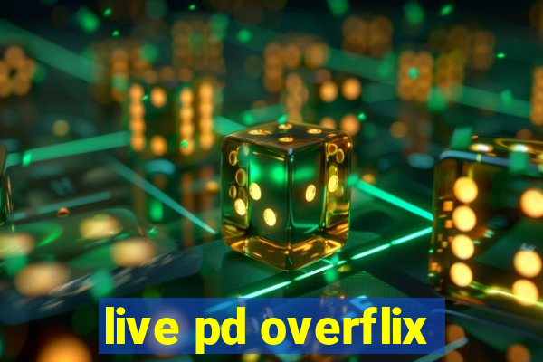 live pd overflix